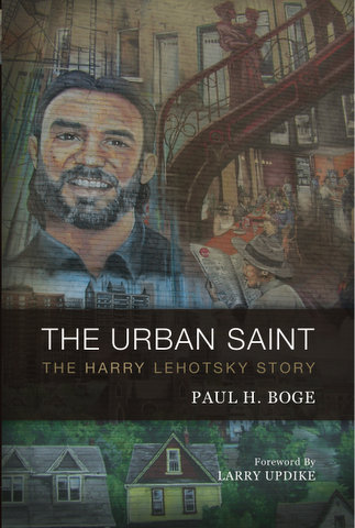 THE URBAN SAINT: THE HARRY LEHOTSTKY STORY 
